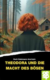 Cover-Bild Theodora und die Macht des Bösen