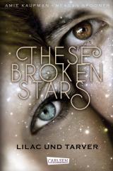 Cover-Bild These Broken Stars. Lilac und Tarver (Band 1)