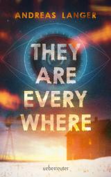 Cover-Bild They Are Everywhere: Ein Near-Future-Thriller mit Sogfaktor!