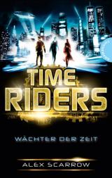 Cover-Bild TimeRiders, Band 1: TimeRiders, Wächter der Zeit