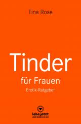 Cover-Bild Tinder Dating für Frauen! Erotischer Ratgeber