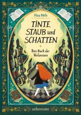 Cover-Bild Tinte, Staub und Schatten: Das Buch der Verlorenen