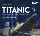 Cover-Bild Titanic – 24 Stunden bis zum Untergang