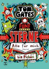 Cover-Bild Tom Gates. Fünf Sterne - Alle für mich (Hurra)