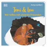 Cover-Bild Toni & Lou. Wir teilen mit unseren Freunden