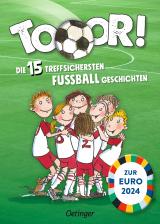 Cover-Bild Tooor! Die 15 treffsichersten Fußballgeschichten