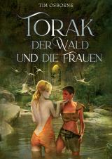 Cover-Bild Torak, der Wald und die Frauen