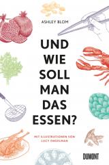 Cover-Bild Und wie soll man das essen?