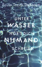 Cover-Bild Unter Wasser hört dich niemand schreien