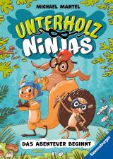 Cover-Bild Unterholz-Ninjas, Band 1 - Das Abenteuer beginnt