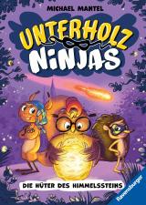 Cover-Bild Unterholz-Ninjas, Band 2: Die Hüter des Himmelssteins - tierisch witziges Kinderbuch ab 8 Jahre über mutige Waldtiere