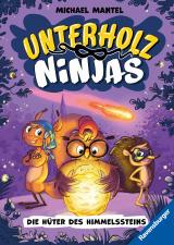 Cover-Bild Unterholz-Ninjas, Band 2: Die Hüter des Himmelssteins (tierisch witziges Waldabenteuer ab 8 Jahre)