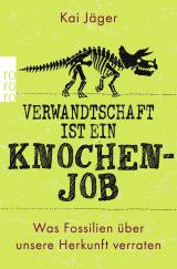 Cover-Bild Verwandtschaft ist ein Knochenjob