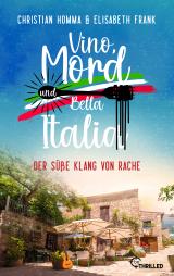 Cover-Bild Vino, Mord und Bella Italia! Folge 6: Der süße Klang von Rache