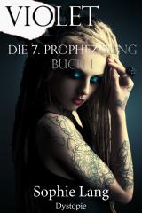 Cover-Bild Violet - Die 7. Prophezeiung - Buch 1