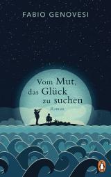 Cover-Bild Vom Mut, das Glück zu suchen