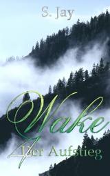 Cover-Bild Wake 4 - Der Aufstieg