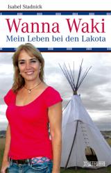 Cover-Bild Wanna Waki - Mein Leben bei den Lakota