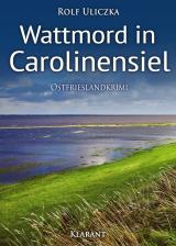 Cover-Bild Wattmord in Carolinensiel. Ostfrieslandkrimi