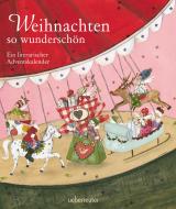 Cover-Bild Weihnachten so wunderschön - Ein literarischer Adventskalender