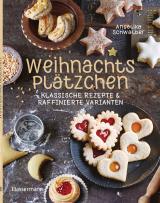 Cover-Bild Weihnachtsplätzchen: Klassische Rezepte und raffinierte Varianten