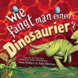 Cover-Bild Wie fängt man einen Dinosaurier