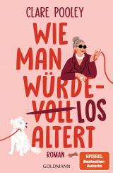 Cover-Bild Wie man würdelos altert