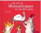 Cover-Bild Wie sich die Weihnachtsgans vor dem Ofen rettete