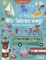 Cover-Bild Wir fahren weg! Das Ferien-Wimmelbuch