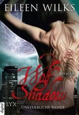 Cover-Bild Wolf Shadow - Unsterbliche Bande