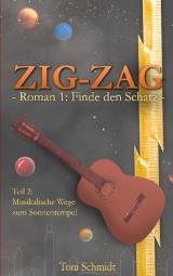 Cover-Bild ZIG-ZAG Roman 1: Finde den Schatz - Teil 2 Musikalische Wege zum Sonnentempel