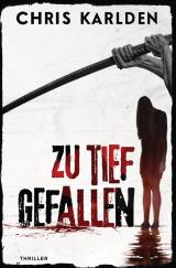 Cover-Bild Zu tief gefallen: Thriller