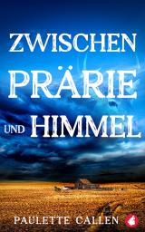 Cover-Bild Zwischen Prärie und Himmel